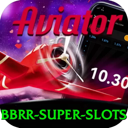 bbrr Super Slots - 🚀 apk